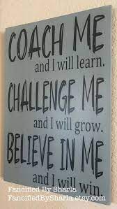 Pictured Is A 12 X 17 X 3 4 Hand Painted Design On Solid Pine Your Coach Encourages You Challenges You Believes In Life Quotes Coach Quotes Positive Quotes