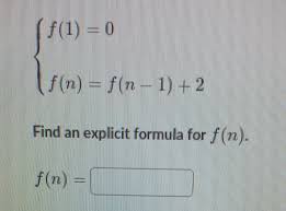 Because a geometric sequence is an exponential function whose domain is the set of positive integers, and the common ratio is the base of the function, we can write explicit formulas that allow us to find particular terms. Find An Explicit Formula For F N Brainly Com