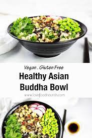 Asian Buddha Bowl Clean Eating Recipes For Dinner Appetizer Recipes Clean Dinner Recipes