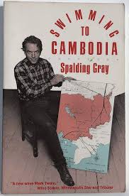 Swimming to Cambodia: Gray, Spalding: 9780930452506: Amazon.com: Books