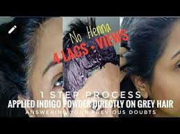 Newer natural hair dye formulas also use specially sourced asian powders to dye the hair. 1 Step Process Applied Indigo Powder Directly On Grey Hair No Henna Grey Into Natural Black Youtube