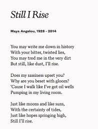 Still I Rise Poem Maya Angelou 1929 2014 Still I Rise Poem Still I Rise Writing