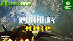 Xboxone 4k Battlefield 4 Bf4 Xbox One X Multiplayer Gameplay Lancang Dam 16 4 Uhd 60fps Xbox One Video Xbox One Xbox One Games