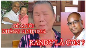 Randy tìm mẹ CÔ Mười Khẳng định 100% Ca Sĩ Randy là con ?