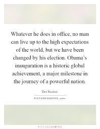 Whatever He Does In Office No Man Can Live Up To The High Picture Quotes