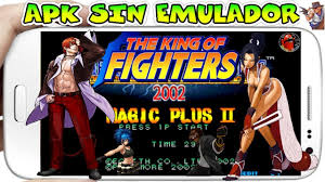 Descargar kof 2002 magic apk para android. The King Of Fighter 2002 Magic Plus Apk Sin Emulador Para Android