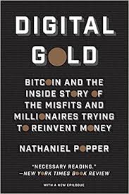 Have never bought crypto through the site but would 100% trust them if needed. Digital Gold Bitcoin And The Inside Story Of The Misfits And Millionaires Trying To Reinvent Money Popper Nathaniel 9780062362506 Amazon Com Books