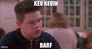 Kev Kevin Barf