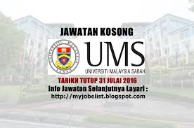 Maklumat iklan penawaran kerjaya ini adalah seperti tajuk di atas. Jawatan Kosong Universiti Malaysia Sabah Ums 31 Julai 2016