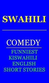 Ni lugha isiyo rasmi ya nchi za rwanda, burundi, msumbiji na jamhuri ya kidemokrasia ya kongo. Kiswahili Comedy Interesting Kiswahili Short Stories In English Kiswahili By Hesbon R M