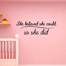 Он ей поверит, непременно поверит, потому что хочет. Vwaq She Believed She Could So She Did Wall Decal Nursery Wall Art Inspirational Quote 1708 Walmart Com Walmart Com