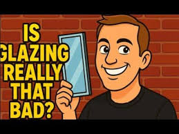 Is glazing really that bad?