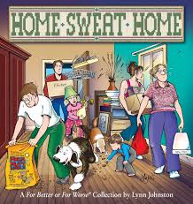 Welcome to lynn johnston's official for better or for worse® website! Home Sweat Home A For Better Or For Worse Collection Volume 34 Johnston Lynn 9780740770968 Amazon Com Books
