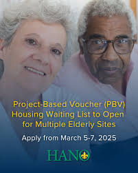 Notice: The Housing Authority of New Orleans (HANO) announces that the  Elderly waiting list for the Project-Based Voucher (PBV) housing sites  listed below will open