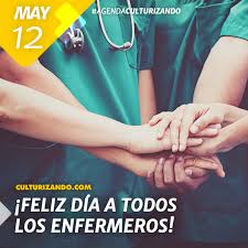 El 12 de mayo enfermeras y enfermeros celebramos nuestro día internacional con ocasión del aniversario del nacimiento de la enfermera cuida a los ciudadanos desde atención primaria, atención hospitalaria, servicios de urgencias y emergencias y. 12 De Mayo En La Historia Un Dia Como Hoy Que Se Celebra