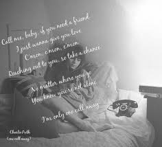 One Call Away Charlie Puth Lyrics Call Me Baby If You Need A Friend I Just Wanna Give You Love C Mon C Mon Song Lyric Quotes Meaningful Lyrics Song Quotes