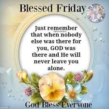 Pin By Bridgette Wright On Friends Blessed Friday Its Friday Quotes Good Morning Friday