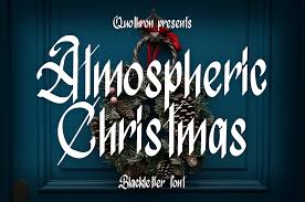 Download Atmospheric Christmas Is A Vintage Blackletter Font That Celebrates The Spirit Of Christmas Use It To Add A Nostalgic Feel Yellowimages Mockups