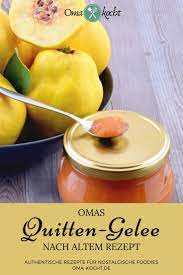 quitten gelee rezept von oma in 2021 rezepte quitten lebensmittel essen