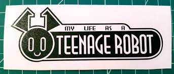 My Life as A Teenage Robot Logo Decal - Etsy