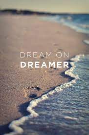 305 5 24 12 Dream On Dreamer The Dreamers Words