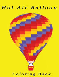 These activity sheets are also… Hot Air Balloon Coloring Book Hot Air Balloon Coloring Page High Flying Fun Hot Air Balloons Coloring Book Colouring Pages For Boys Girls And Kids Paperback Sparta Books