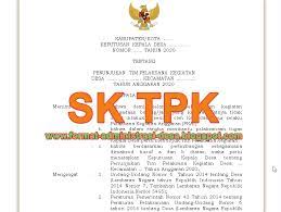Berikut merupakan contoh sk ppkd (pelaksana pengelolaan keuangan desa) tahun 2021 yang sk ppkd ditetapkan oleh kepala desa guna melimpahkan sebagian kekuasaanya sebagai pkpkd. Tpk Pengertian Tugas Susunan Anggota Honor Aturan Dan Contoh Sk Nya Format Administrasi Desa