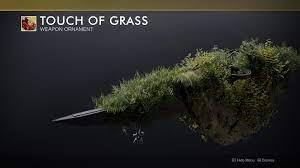 Destiny 2 touch of grass