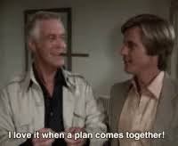 I Love It When A Plan Comes Together Gif Https Encrypted Tbn0 Gstatic Com Images Q Tbn 3aand9gcsmpd8gdjyhnaa0cdbglufvthadwxeanqhula Usqp Cau