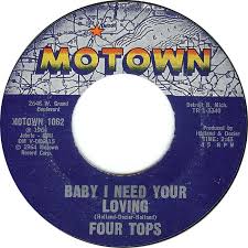 Baby I Need Your Loving Four Tops 1964 Music Memories Oldies Music Soul Singers