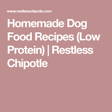 Homemade Dog Food Recipe Low Protein Recipe Dog Food Recipes Homemade Dog Food Dog Training Methods