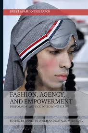 Fashion, Agency, and Empowerment: Performing Agency, Following Script :  Lynch, Annette, Eicher, Joanne B., Medvedev, Katalin: Amazon.pl: Książki