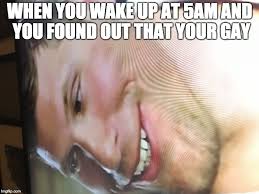 When U Wake Up Memes Gifs Imgflip
