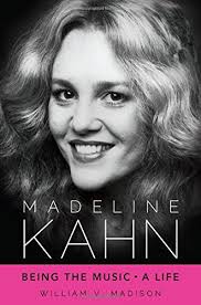 Harvey korman, cleavon little, madeline kahn director: Madeline Kahn Why Are You Laughing Features Roger Ebert
