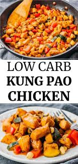 A Low Carb And Keto Friendly Recipe For Kung Pao Chicken With Vegetables Peanuts And A Sp In 2020 Healthy Chinese Recipes Health Dinner Recipes Yummy Chicken Recipes
