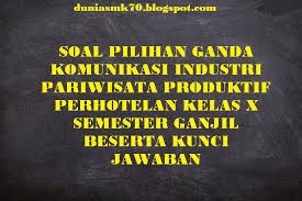 Ii komunikasi industri pariwisata kelas x untuk smk/mak. Kunci Jawaban Kepariwisataan Kelas 10 Cara Golden