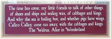 Of Cabbages And Kings Alice And Wonderland Quotes Wonderland Quotes Alice In Wonderland