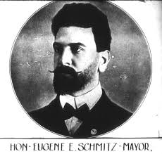 Eugene Edward Schmitz (1864-1928)