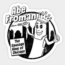 Abe Froman Stickers for Sale
