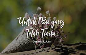 Seperti namanya, doa untuk orang mati/meninggal merupakan doa yang kita panjatkan untuk orang yang telah tiada/meninggal. 30 Kata Kata Ucapan Selamat Hari Ibu Yang Sudah Meninggal Sedih Menyentuh Hati Juproni Quotes