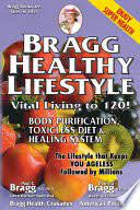 Learn the bragg healthy lifestyle that can keep you ageless. The Bragg Healthy Lifestyle Paul Chappuis Bragg Paul C Bragg N D Ph D Patricia Bragg Google Books