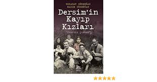 Dersimin Kayip Kizlari Tertele Cenequ Amazon De Gundogan Kazim Gundogan Nezahat Fremdsprachige Bucher