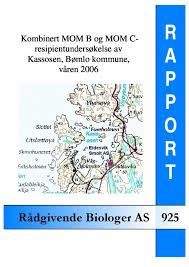 Maybe you would like to learn more about one of these? Kombinert Mom B Og Mom C Resipientundersokelse Av Kassosen Bomlo Kommune Varen 2006 Radgivende Biologer