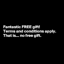 (buy one, get one free!) there are some other details which are part of this offer. Fantastic Free Gift Terms And Conditions Apply That Is No Free Gift Post By Dominiclomax On Boldomatic