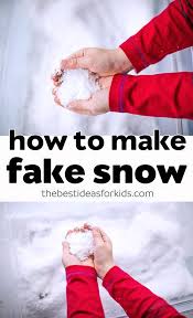 How To Make Fake Snow The Best Ideas For Kids Fake Snow Winter Activities For Kids Snow Activities