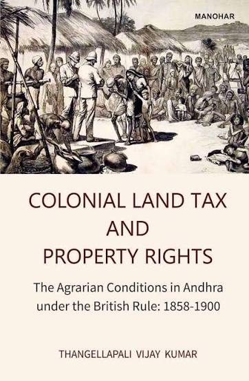 Buy Colonial Land Tax and Property Rights: The Agrarian Conditions in Andhra Under the British Rule: 1858-1900, 9789350981993 at Best Price Online - Buy Books India