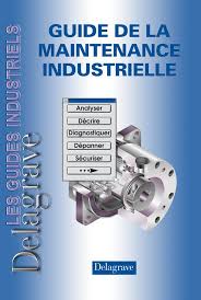 Guide De La Maintenance Industrielle Pascal Denis Pierre Boye Librairie Eyrolles En 2020 Maintenance Industrielle Maintenance Industriel