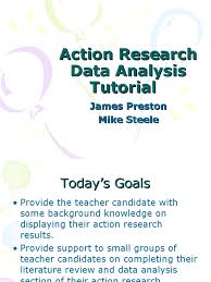 In other words, one of the main characteristic traits of action research relates to. Action Research Data Analysis Tutorial Chart Educational Assessment