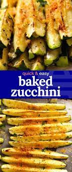 Quick Easy Baked Zucchini Recipe Easy Zucchini Recipes Zucchini Recipes Baked Recipes