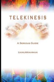 Telekinesis simply means mind over matter and the ability to move objects. Telekinesis Zainurrahman 9781694540652